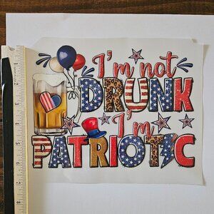 Transfers- Im not DRUNK, Im PATRIOTIC